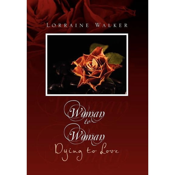 Woman to Woman : Dying to Love