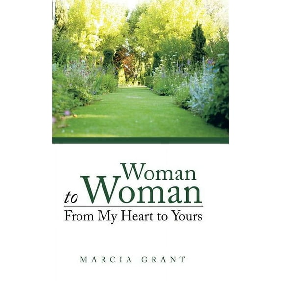 Woman to Woman: From My Heart to Yours (Hardcover)