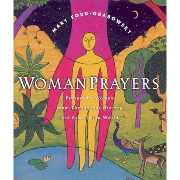 Pre-Owned WomanPrayers: Prayers by Women Throughout History and Around the World (Hardcover) 0060089709 9780060089702