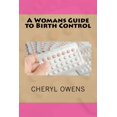 thumbnail image 1 of A Womans Guide to Birth Control, (Paperback), 1 of 1