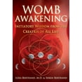 thumbnail image 1 of Womb Awakening: Initiatory Wisdom from the Creatrix of All Life, (Paperback), 1 of 1