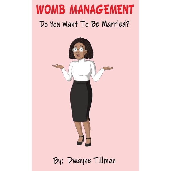 Womb Management: Do You Want To Be Married?, (Hardcover)