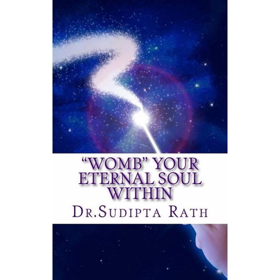 "WOMB" Your Eternal Soul within, (Paperback)