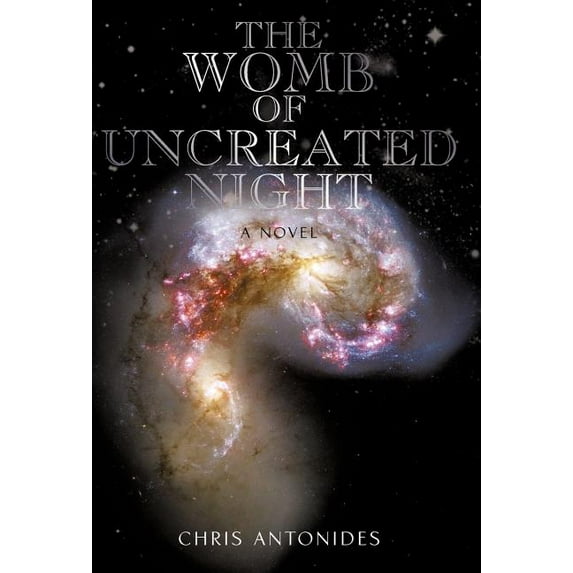 Womb of Uncreated Night : A Novel