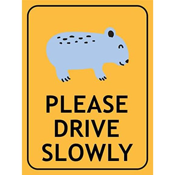 Wombat Cartoon Please Drive Slowly Sign Metal Tin Sign 8x12 Inches