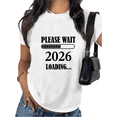 thumbnail image 1 of Women "2026 Loading" Internet Culture Graphic Casual Tee T-Shirt Print Top Short Sleeve Round Neck White S-5XL, 1 of 4
