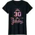 thumbnail image 1 of Women 30 Years Old And Fabulous Happy 30th Birthday T-Shirt, 1 of 5