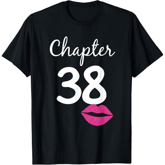 Women 38th Birthday Gift Chapter 38 Years Old 38th Bday T-Shirt100% cotton