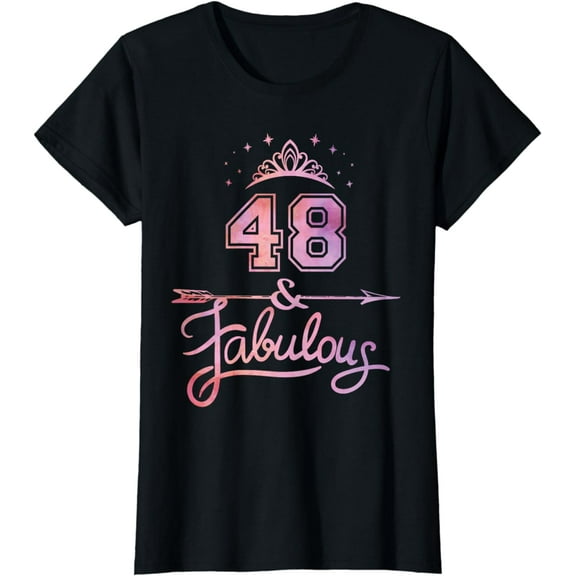 Women 48 Years Old And Fabulous Happy 48th Birthday T-Shirt