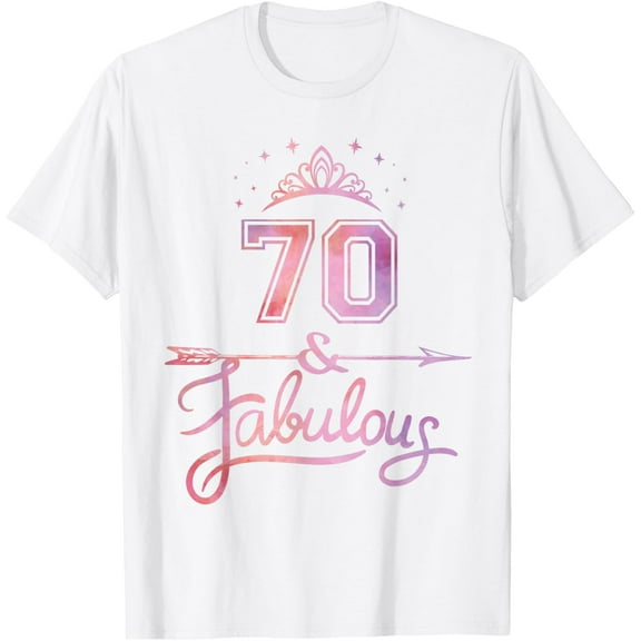 Women 70 Years Old And Fabulous Happy 70th Birthday T-ShirtMen and women, White T-shirt, size: Extra large
