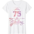 thumbnail image 1 of Women 75 Years Old And Fabulous Happy 75th Birthday T-Shirt, 1 of 3