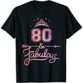 thumbnail image 1 of Women 80 Years Old And Fabulous Happy 80th Birthday T-Shirt, 1 of 3