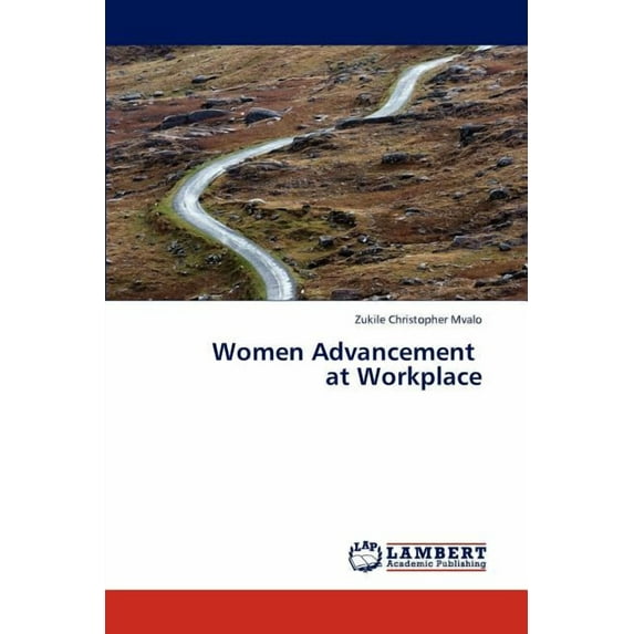 Women Advancement at Workplace (Paperback)