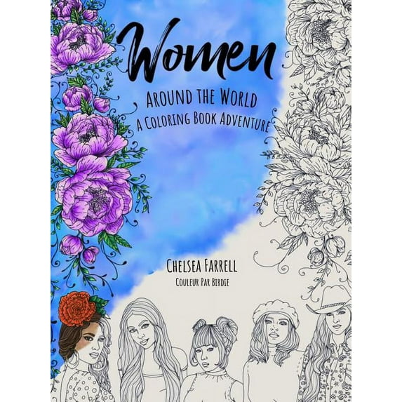 Women Around The World A Coloring Adventure, (Paperback)