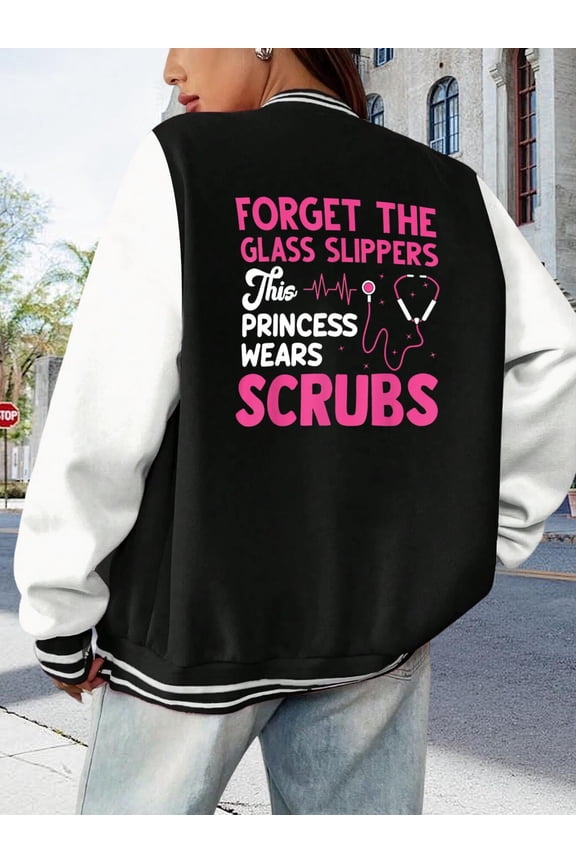 Women Baseball Jacket Forget The Glass Slippers This Princess Wears Scrubs Women Hoodies Nurse Life Tee Women Medical Apparel Healthcare Professional Gift Doctor Women Bomber Hoodie