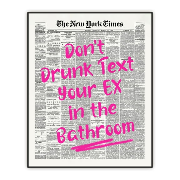 Women Bathroom Decor, Funny Bathroom Wall Art, Don't Drunk Text Your Ex Quote, Pink Black and White Bathroom Wall Decor, Trendy College Dorm Room Decor, Unframed (8"x10")