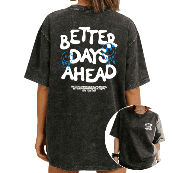 Women Better Days Ahead Graphic Tees T Shirt Tops Round Neck Printed Washed Cotton T Shirt Black S-2XL Plus Size
