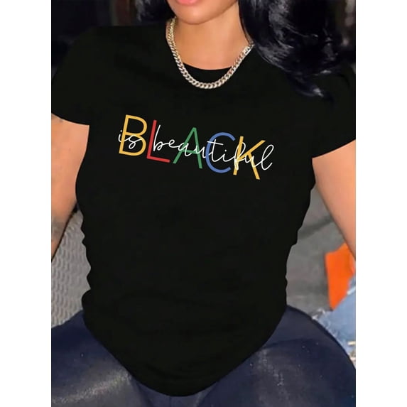 Women Black Is Beautiful Graphic T‑Shirt, Colorful Letter Print Crew Neck Short‑Sleeve Tee, Inspirational Casual Summer Tops for African American Women