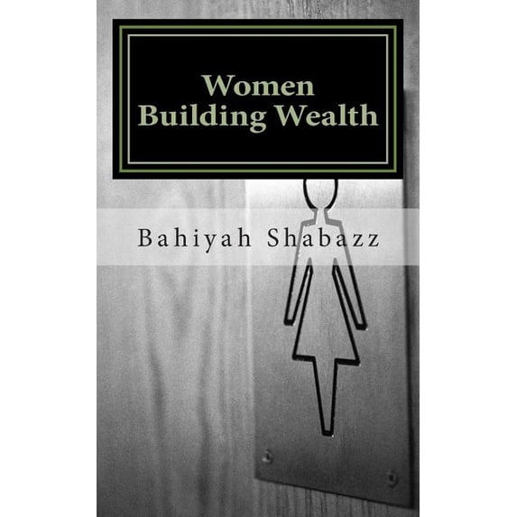 Women Building Wealth (Paperback)