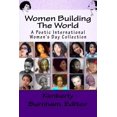 thumbnail image 1 of Women Building The World: A Poetic International Women's Day Collection, (Paperback), 1 of 1