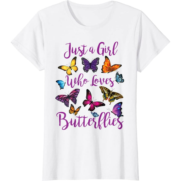 Just A Girl Who Loves Butterflies Women Insect T-Shirts Just A Girl Who Loves Butterflies Women Insect T-Shirts