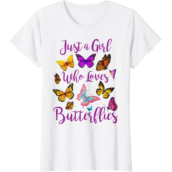 Women Butterfly Shirt Just A Girl Who Loves Butterflies Girls Gift T-Shirt Tops