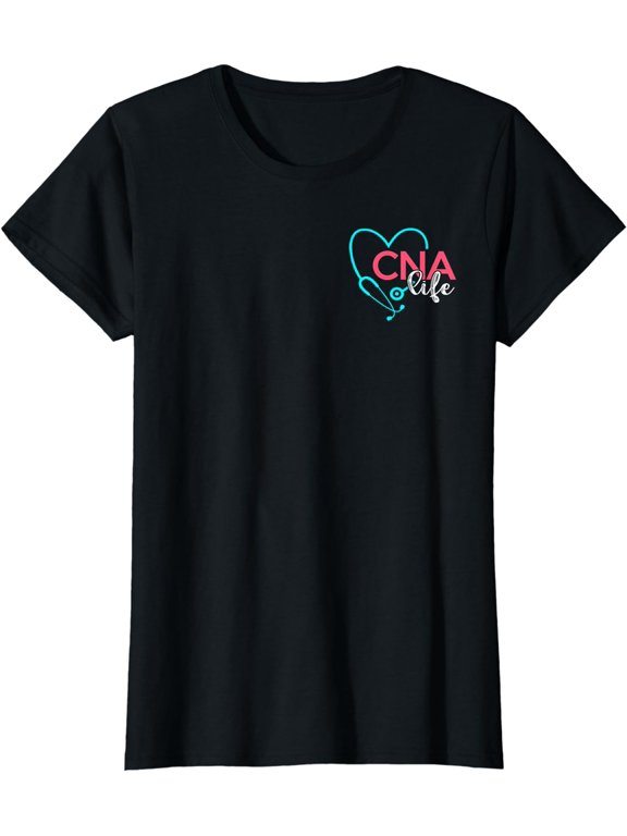 Women CNA Life Shirt Certified Nursing Assistant 2 Sided T-Shirt