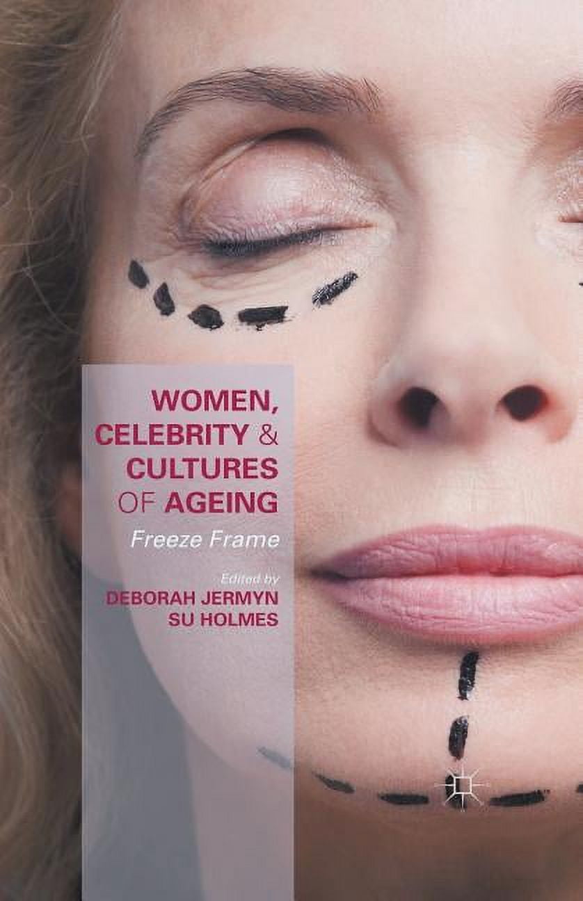 R9 tr∧st / FREEZE Female non Fiction CD Women, Celebrity and Cultures of Ageing: Freeze Frame, (Paperback