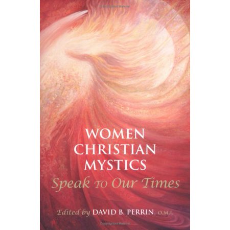 Pre-Owned Women Christian Mystics Speak to Our Times (Paperback) by David B Perrin