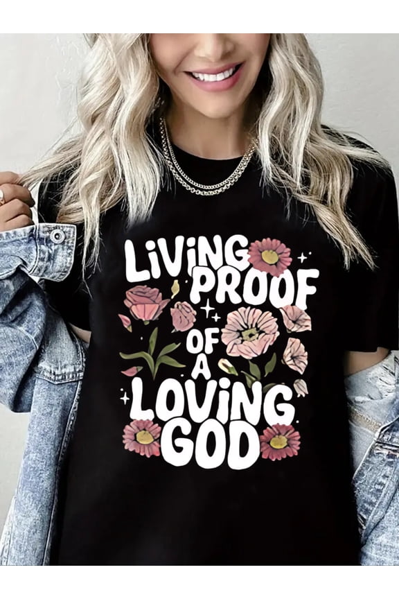 Women Christian T-Shirt Living Proof of a Loving God Graphic Shirt Casual Crew Neck Top