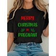 thumbnail image 1 of Women Cotton Tshirt MERRY CHRISTMAS IM PREGNANT SHIRT Comfort Tshirt Women, 1 of 7