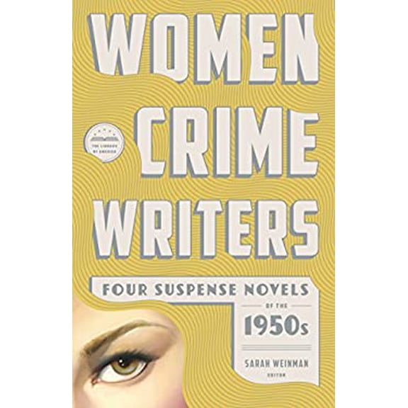 Pre-Owned Women Crime Writers: Four Suspense Novels of the 1950s: Mischief / The Blunderer / Beast in View / Fools' Gold (Hardcover) 1598534319 9781598534313