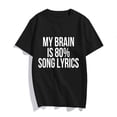 thumbnail image 1 of Women Cute T Shirt Junior Tops Teen Girls MY BRAIN IS 80% SONG LYRICS Graphic Tees, 1 of 4
