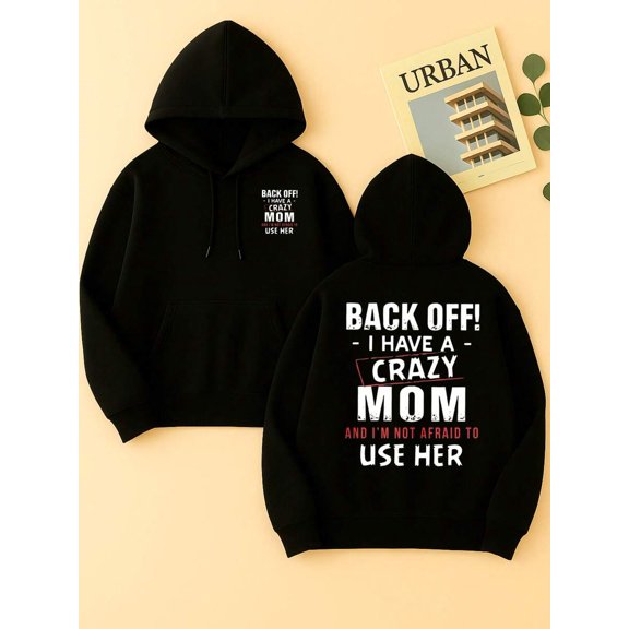 Women' Double-Sided Printed Hoodie Back Off I Have A Crazy Mom 500g Double-Sided Printed Hoodie Suitable For All Seasons Unisex Perfect For Festivals, Daily Wear, And Parties