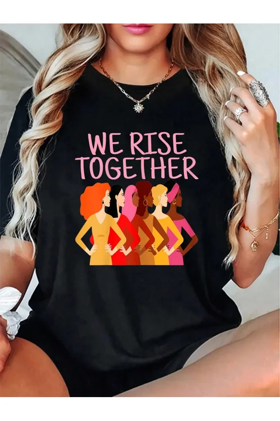 Women Empowerment We Rise Together Graphic T-Shirt - Inspirational Feminist Unity Tee - Retro Diverse Women Support Short Sleeve Top - Motivational Casual Apparel