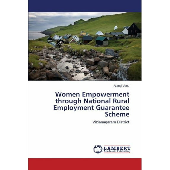 Women Empowerment Through National Rural Employment Guarantee Scheme (Paperback)