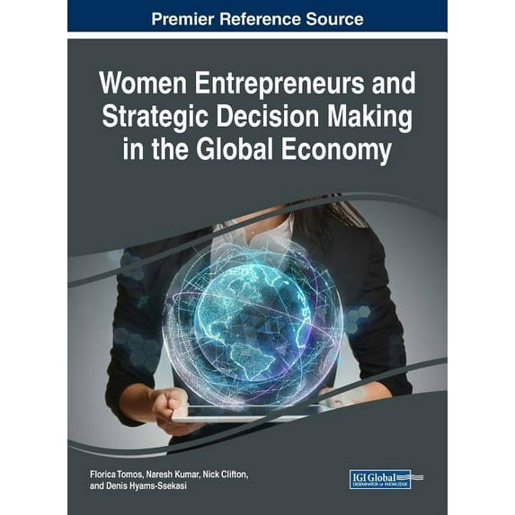 Women Entrepreneurs and Strategic Decision Making in the Global Economy (Hardcover)