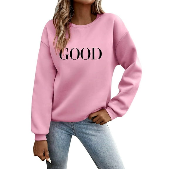 Women Fall Sweatshirts Casual GOOD Print Fleece Pullover Long Sleeve Crewneck Shirts Trendy Outfits
