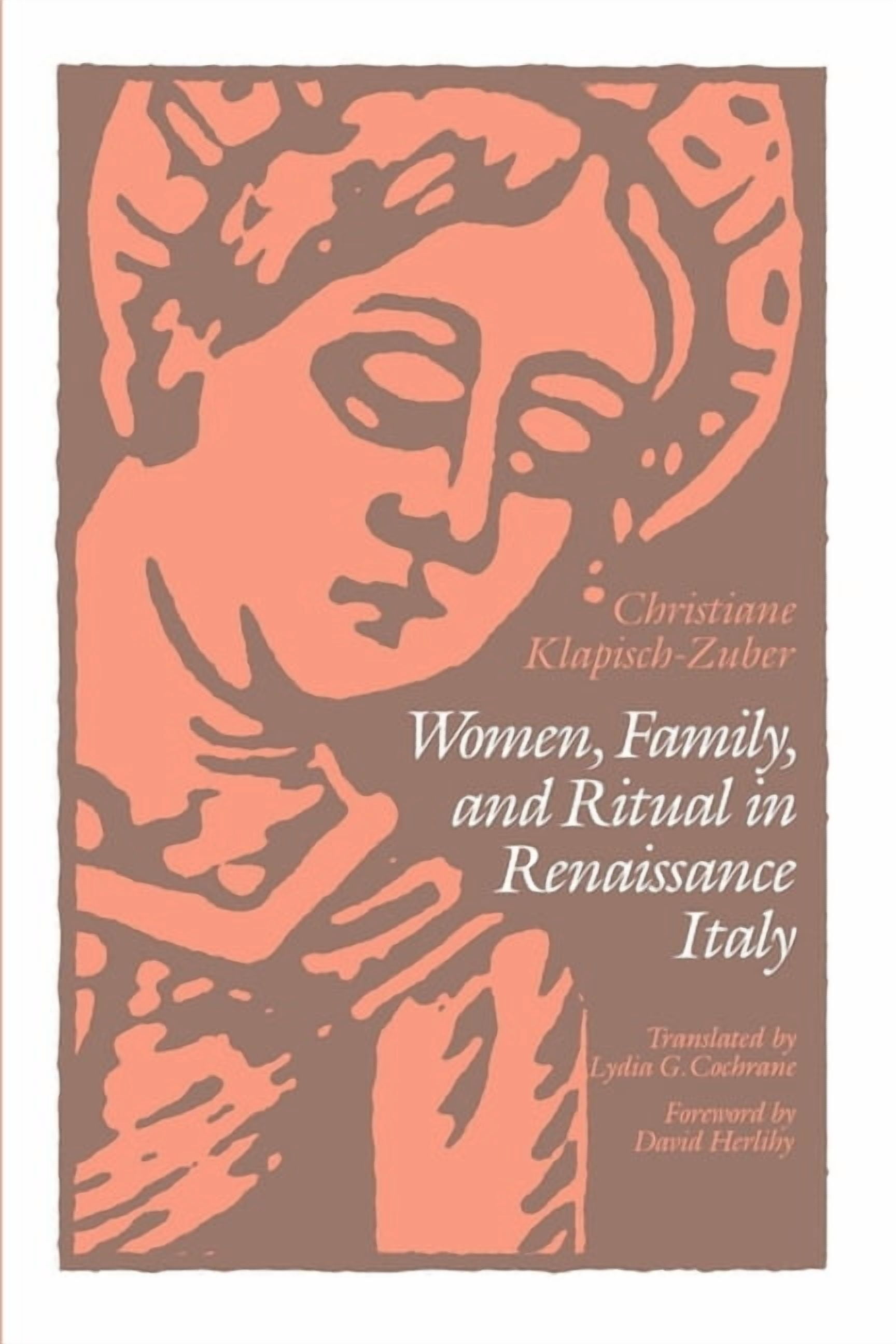 Women, Family, and Ritual in Renaissance Italy, (Paperback) - Walmart ...
