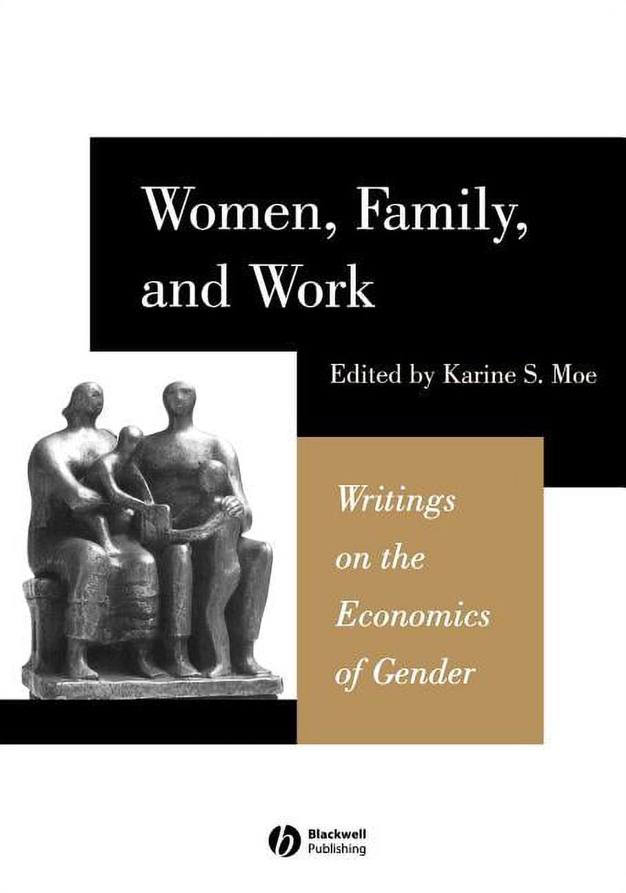 Women, Family, and Work: Writings on the Economics of Gender (Paperback ...
