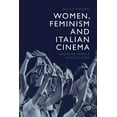 thumbnail image 1 of Women, Feminism and Italian Cinema: Archives from a Film Culture, (Hardcover), 1 of 1