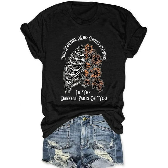 Women Find Someone Who Grows Flowers in The Darkest Parts of You T Shirt Country Music Shirt Western Graphic Tees