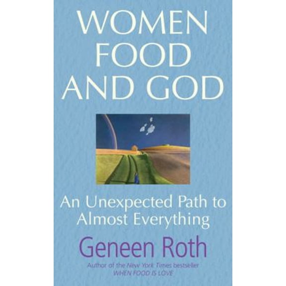 Pre-Owned Women Food and God: An Unexpected Path to Almost Everything (Paperback) 0857201360 9780857201362