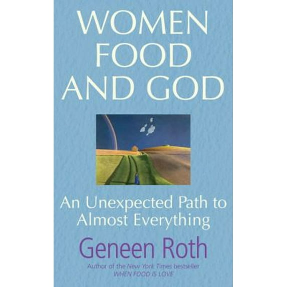 Pre-Owned Women Food and God: An Unexpected Path to Almost Everything (Paperback) 0857201360 9780857201362