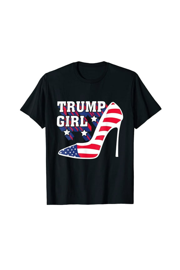 Women Funny Trump Girl Tee Cute High Heel American Flag Gift T-Shirt
