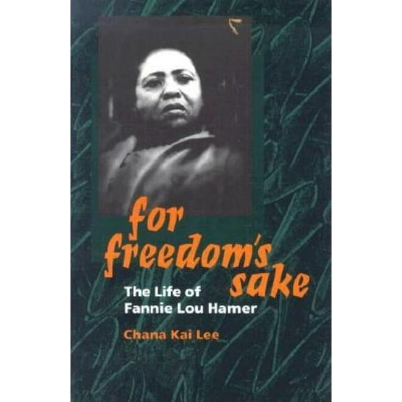 Women, Gender, and Sexuality in American For Freedom's Sake: The Life of Fannie Lou Hamer, (Paperback)