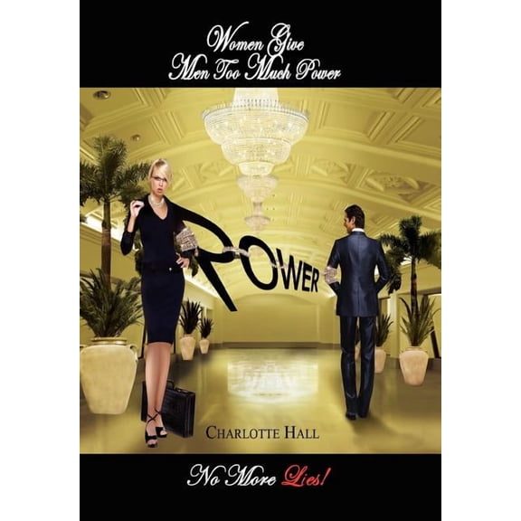 Women Give Men Too Much Power