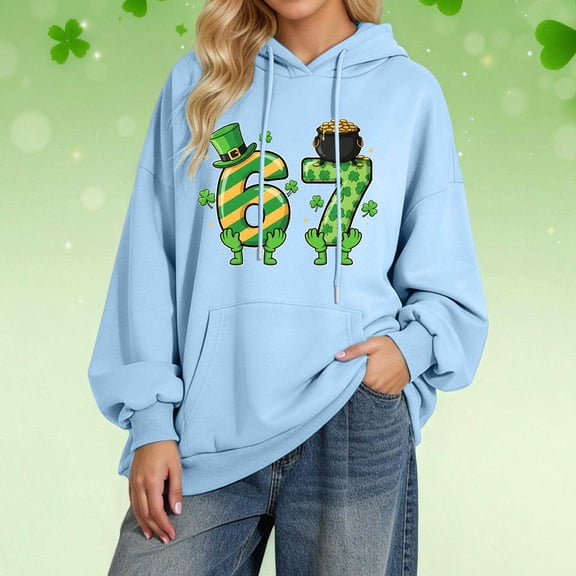 Women Hoodies Sweatshirts 6 7 Six Seven Letter Hoodies Sweatshirts Comfortable Stylish Print Hoodie For St Patrick'S Day Fashion Loose Fit Pullover With Drawstring Hood And Pockets Light Blue M