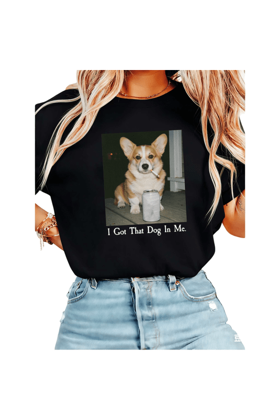 Women I Got That Dog In Me Funny Corgi Graphic Tees T Shirt Tops Round Neck Cotton T Shirt Black S-5XL