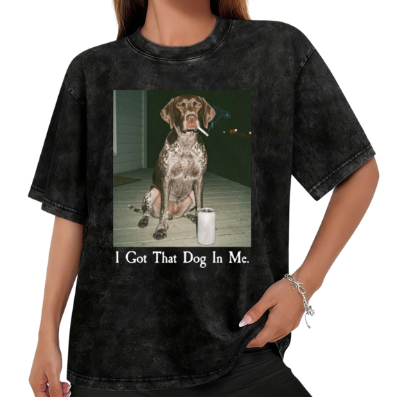 Women I Got That Dog In Me German Shorthaired Pointer Meme Graphic Tees T Shirt Tops Round Neck Cotton Washed T Shirt Black S-2XL Plus Size